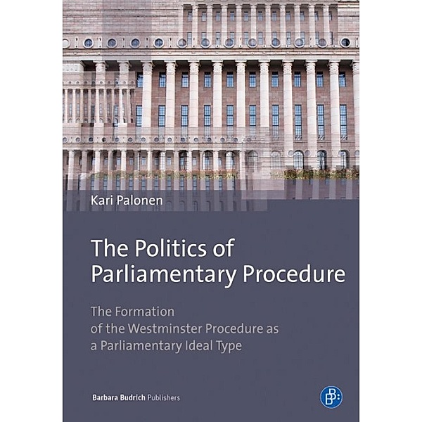The Politics of Parliamentary Procedure, Kari Palonen