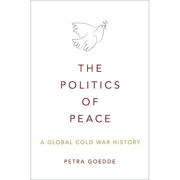 The Politics of Peace, Petra Goedde