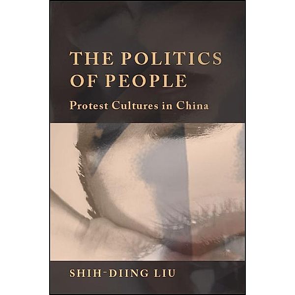 The Politics of People / SUNY series in Global Modernity, Shih-Diing Liu