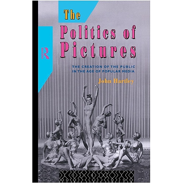 The Politics of Pictures, John Hartley