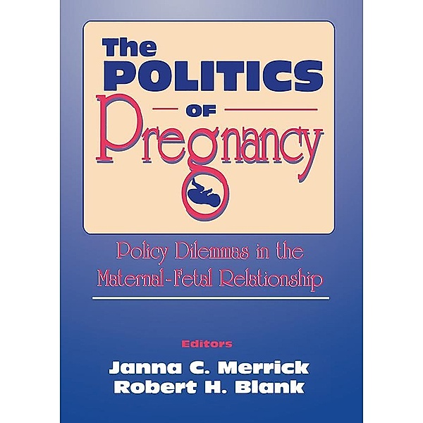 The Politics of Pregnancy, Janna C. Merrick