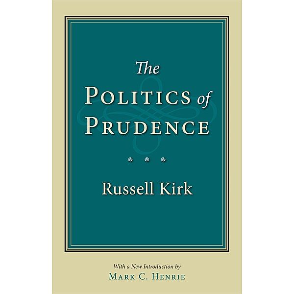 The Politics of Prudence, Russell Kirk