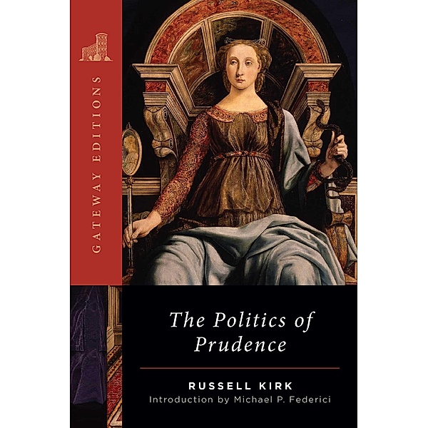 The Politics of Prudence, Russell Kirk