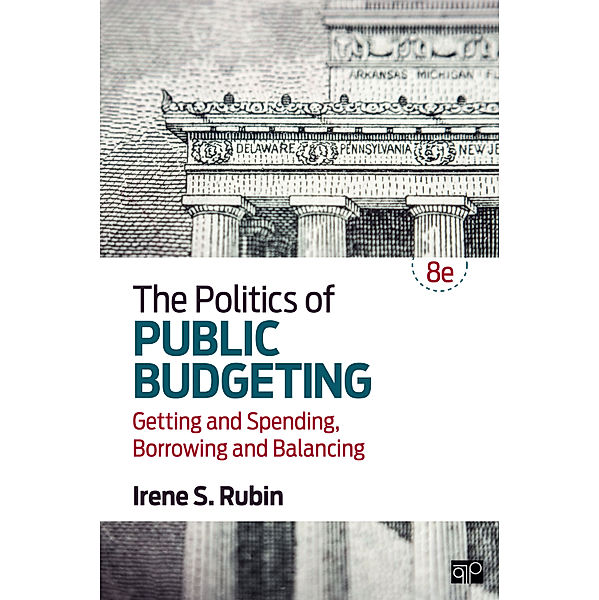 The Politics of Public Budgeting, Irene S. Rubin
