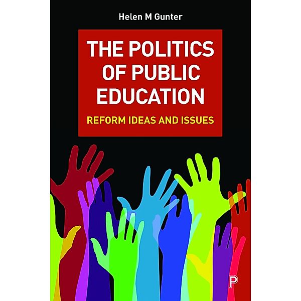 The Politics of Public Education, Helen M. Gunter