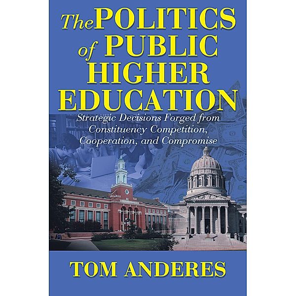 The Politics of Public Higher Education, Tom Anderes