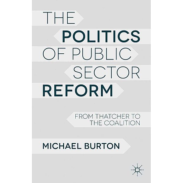 The Politics of Public Sector Reform, M. Burton