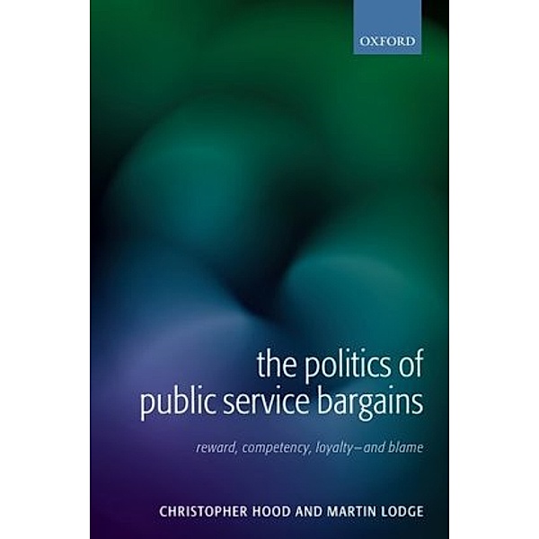 The Politics of Public Service Bargains, Christopher Hood, Martin Lodge