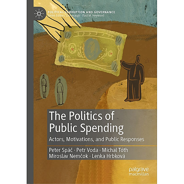 The Politics of Public Spending, Peter Spác, Petr Voda, Michal Tóth, Miroslav Nemcok, Lenka Hrbková
