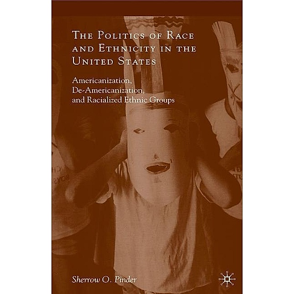 The Politics of Race and Ethnicity in the United States, Sherrow O. Pinder