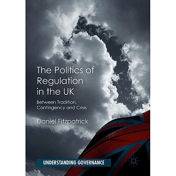 The Politics of Regulation in the UK, Daniel Fitzpatrick