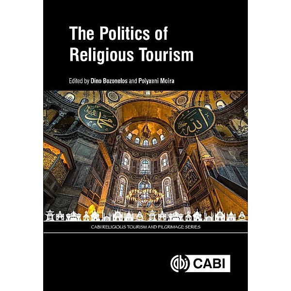 The Politics of Religious Tourism / CABI Religious Tourism and Pilgrimage Series