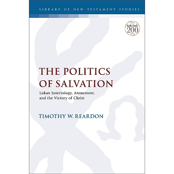 The Politics of Salvation, Timothy W. Reardon