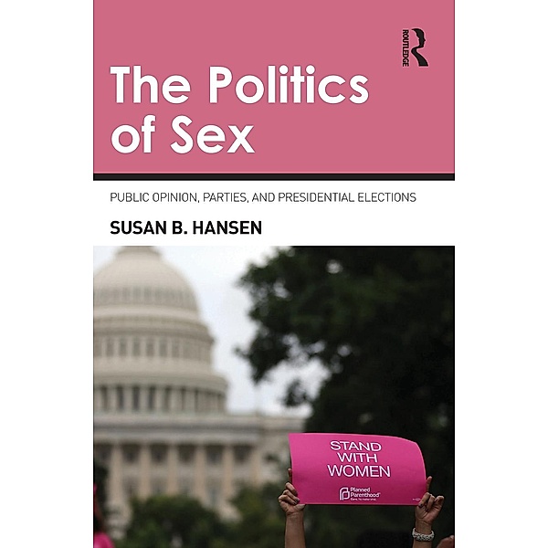 The Politics of Sex, Susan B. Hansen