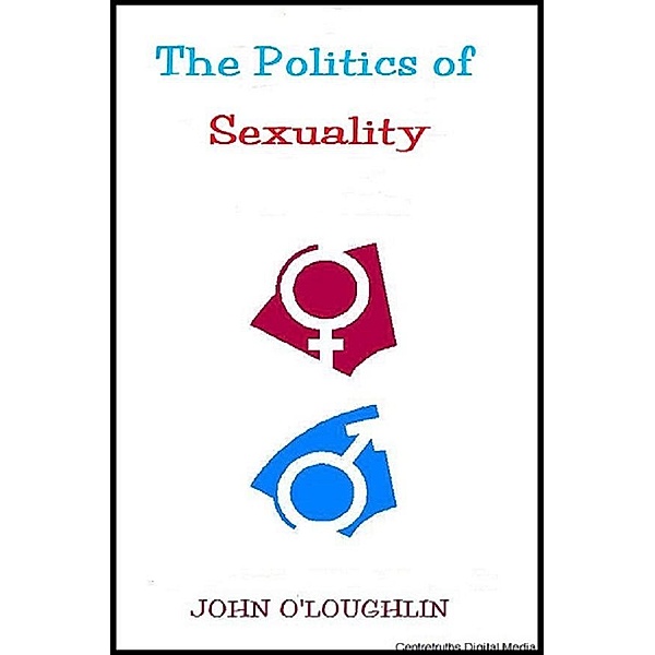 The Politics of Sexuality, John O'Loughlin