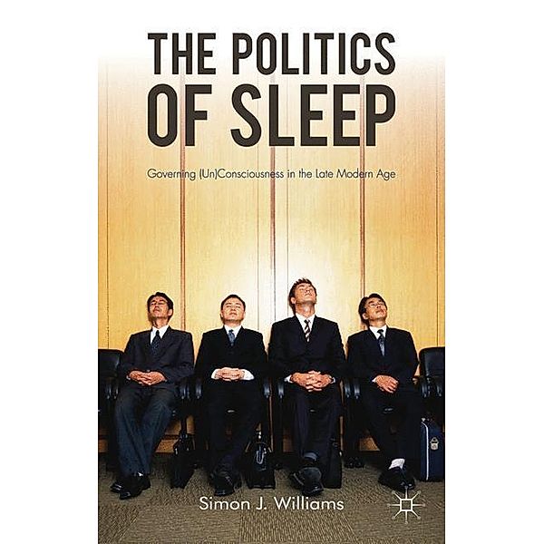 The Politics of Sleep, S. Williams