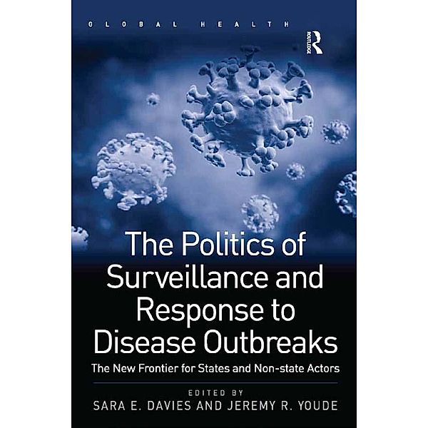 The Politics of Surveillance and Response to Disease Outbreaks, Sara E. Davies, Jeremy R. Youde