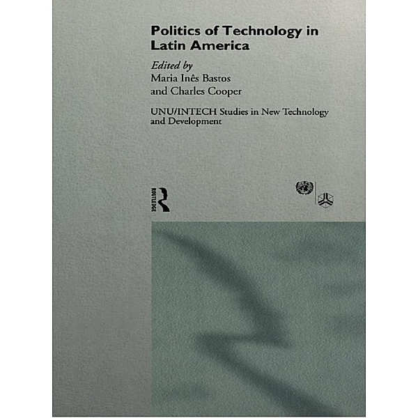 The Politics of Technology in Latin America