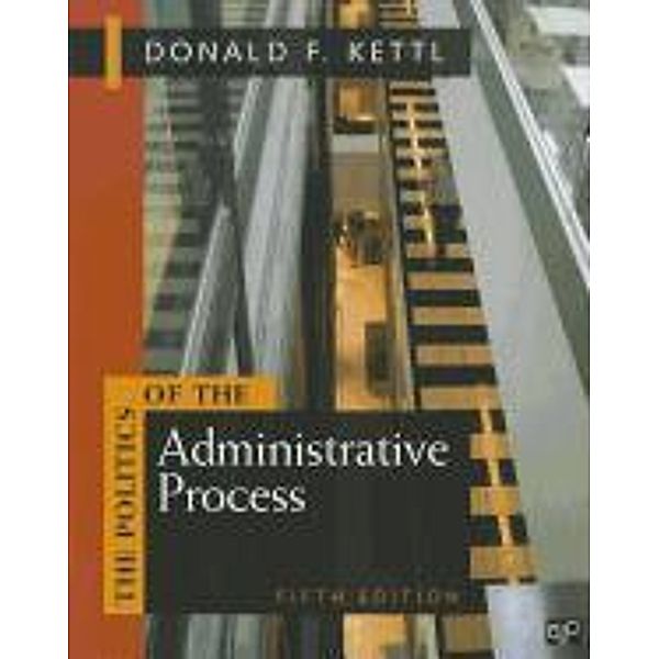 The Politics of the Administrative Process, Donald F. Kettl