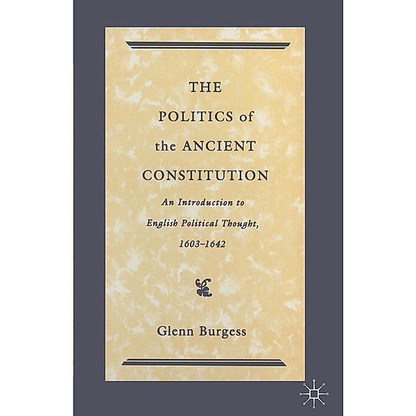 The Politics of the Ancient Constitution, Glenn Burgess