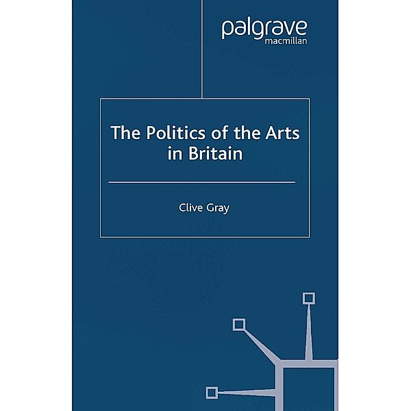 The Politics of the Art in Britain, C. Gray