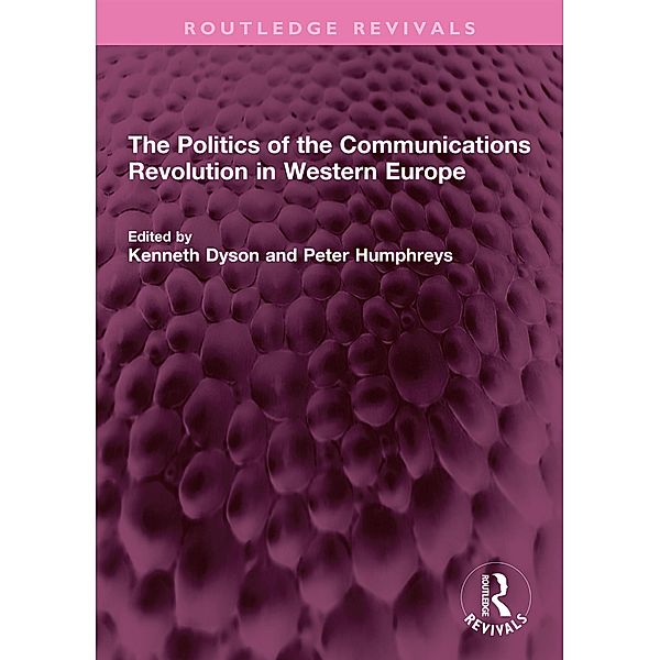 The Politics of the Communications Revolution in Western Europe
