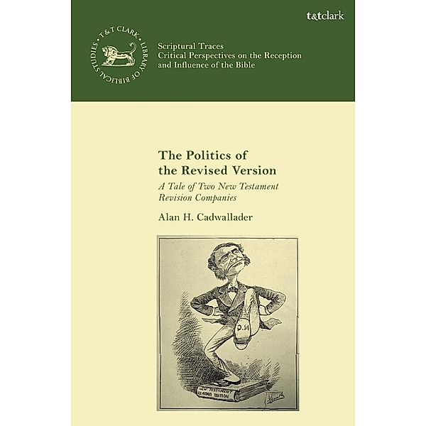 The Politics of the Revised Version, Alan Cadwallader