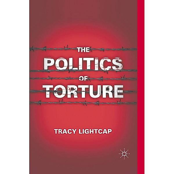 The Politics of Torture, T. Lightcap