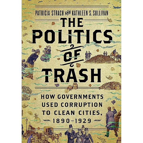 The Politics of Trash, Patricia Strach, Kathleen S. Sullivan