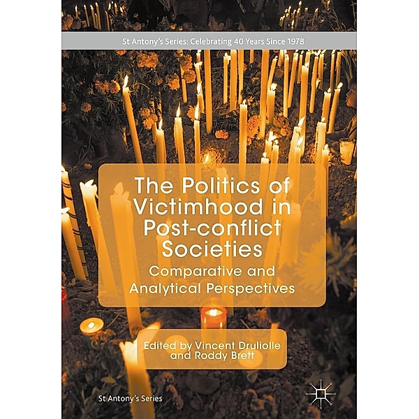 The Politics of Victimhood in Post-conflict Societies / St Antony's Series
