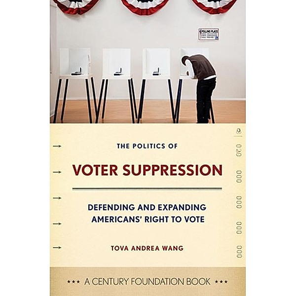 The Politics of Voter Suppression, Tova Andrea Wang