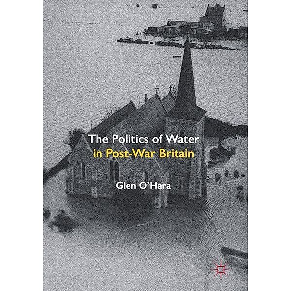 The Politics of Water in Post-War Britain, Glen O'Hara