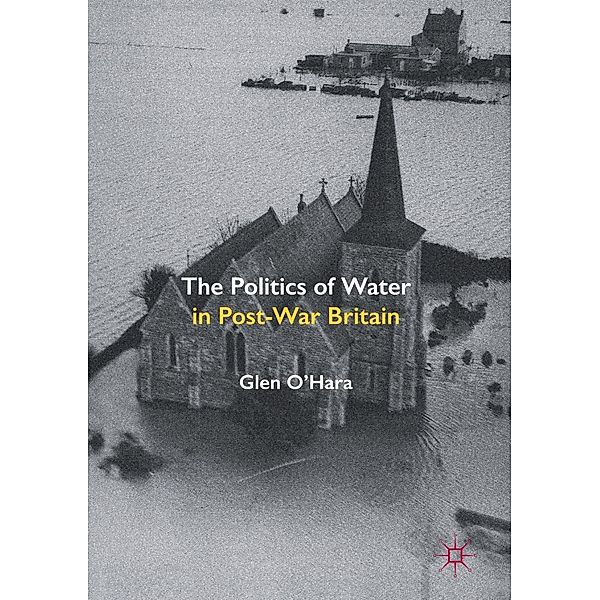 The Politics of Water in Post-War Britain, Glen O'Hara