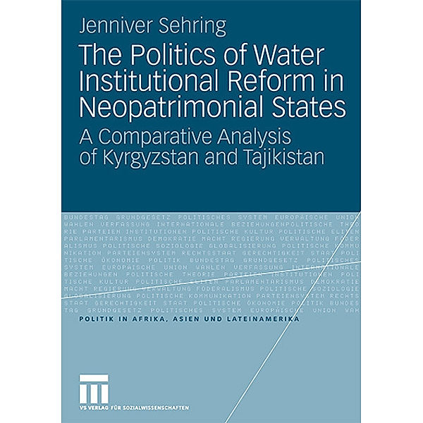 The Politics of Water Institutional Reform in Neopatrimonial States, Jenniver Sehring