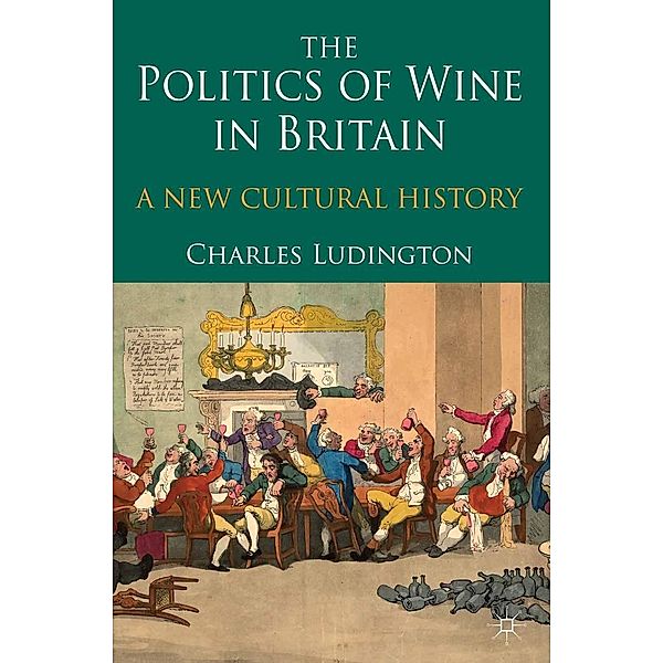 The Politics of Wine in Britain, C. Ludington