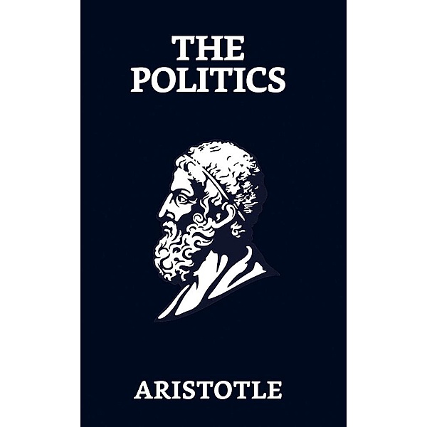 The Politics / True Sign Publishing House, Aristotle