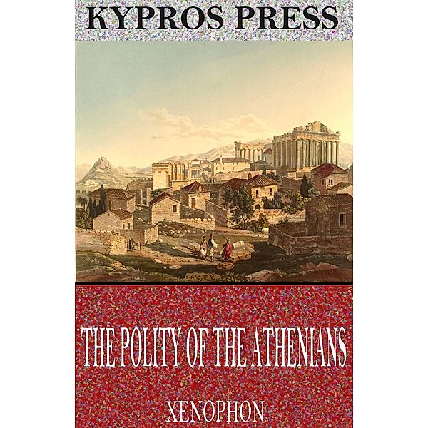 The Polity of the Athenians, Xenophon
