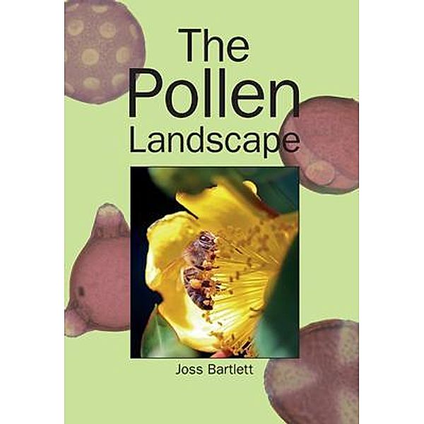 The Pollen Landscape, Joss Bartlet