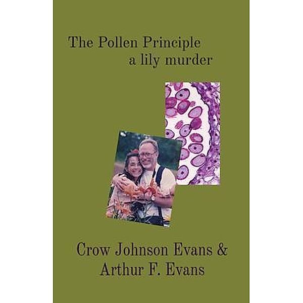 The Pollen Principle                   a lily murder, Crow Johnson Evans, Arthur F. Evans