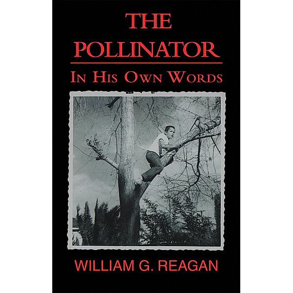 The Pollinator, William G. Reagan