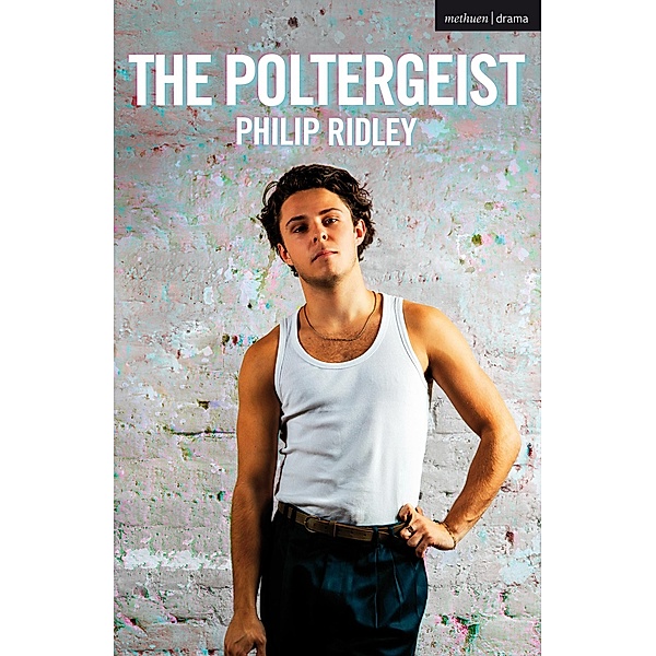 The Poltergeist / Modern Plays, Philip Ridley