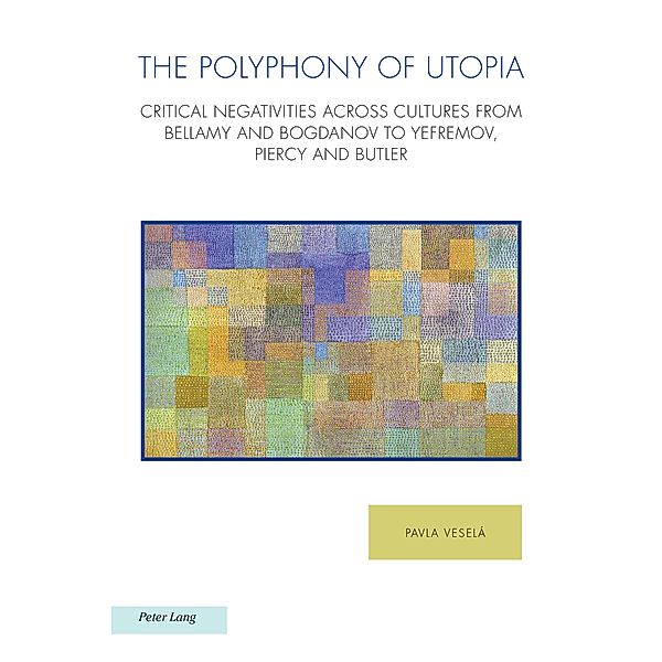 The Polyphony of Utopia / Ralahine Utopian Studies Bd.31, Pavla Veselá