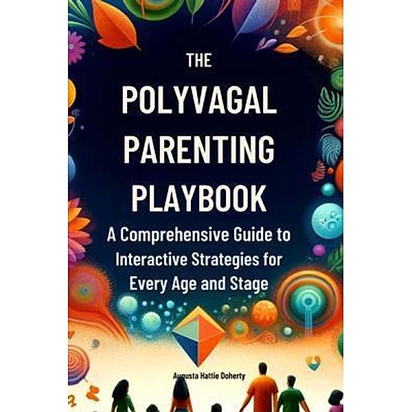 The Polyvagal Parenting Playbook, Augusta Hattie Doherty