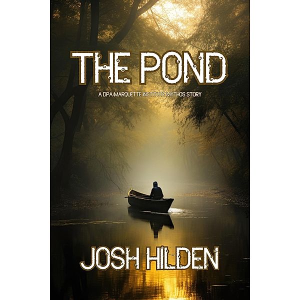 The Pond (Dark America) / Dark America, Josh Hilden