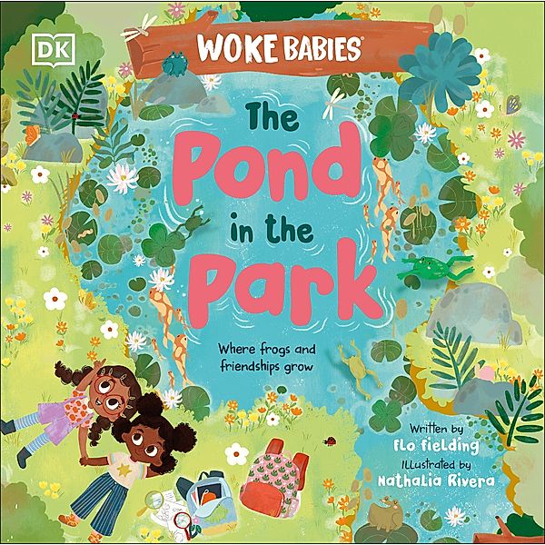 The Pond in the Park / Woke Babies Books, Flo Fielding