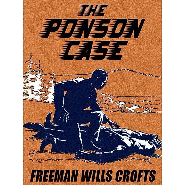 The Ponson Case / Wildside Press, Freeman Wills Crofts