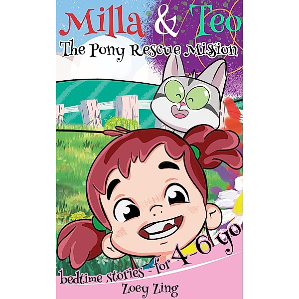 The Pony Rescue Mission - Milla and Teo Bedtime Stories, Zoey Zing