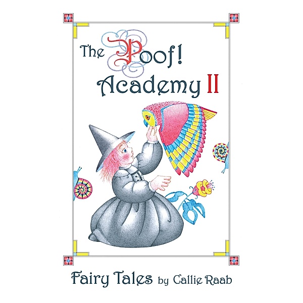 The Poof! Academy II: Fairy Tales (The Poof Academy, #2) / The Poof Academy, Callie Raab