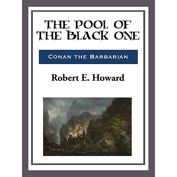 The Pool of the Black One, Robert E. Howard