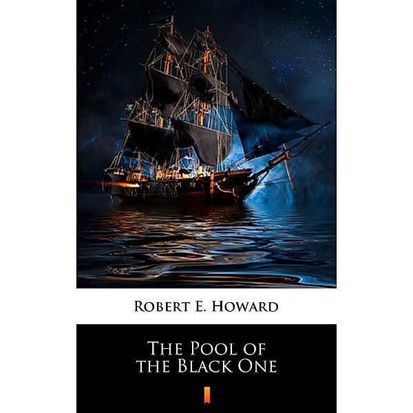 The Pool of the Black One, Robert E. Howard